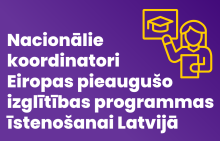 Nacionālie koordinatori Eiropas pieaugušo izglītības programmas īstenošanai Latvijā