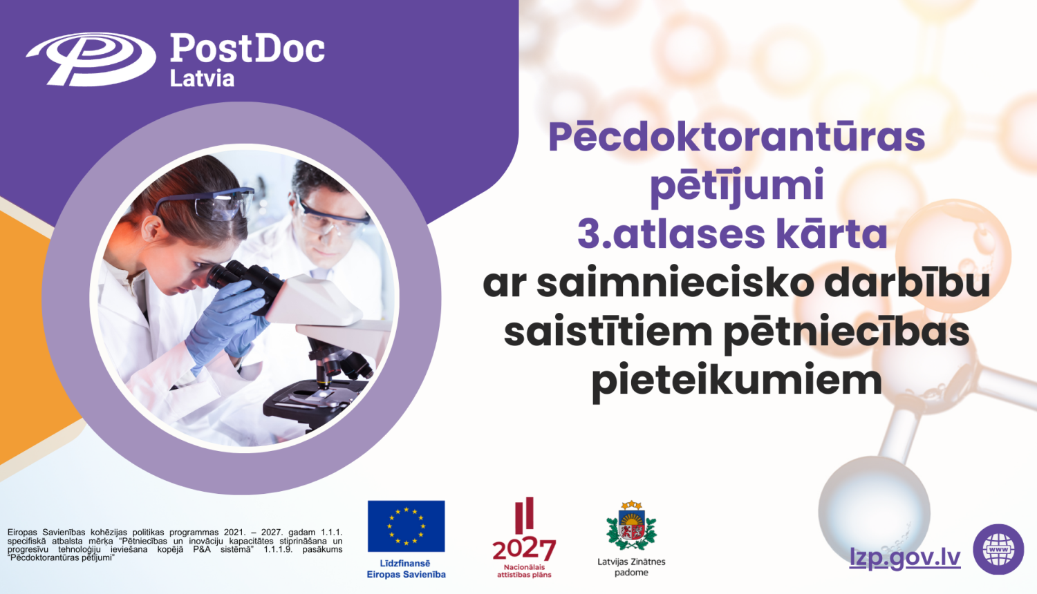 “Pēcdoktorantūras pētījumi” 3. atlases kārta ar saimniecisko darbību saistītiem pētniecības pieteikumiem